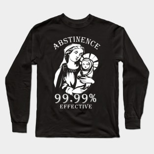 Abstinence 99.99% Effective Long Sleeve T-Shirt